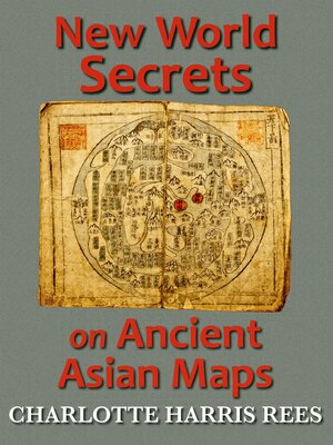 cover image of New World Secrets on Ancient Asian Maps